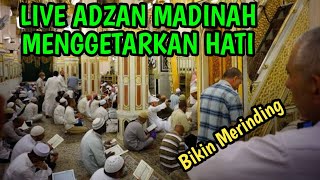 LIVE ADZAN MADINAH YANG MENGGETARKAN HATI