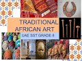 Traditional African Art and Culture