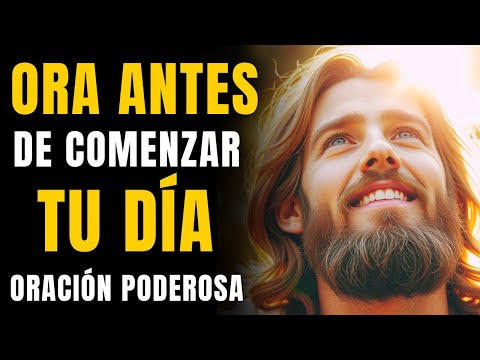 ORACIÓN PODEROSA de la Mañana de Hoy 🙏 Recibe Fuerza y la PROTECCIÓN de Dios