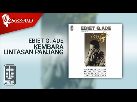 Ebiet G. Ade – Kembara Lintasan Panjang (Official Karaoke Video)