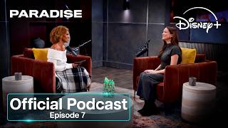Paradise Official Podcast (Episode 7) | Disney+ UK