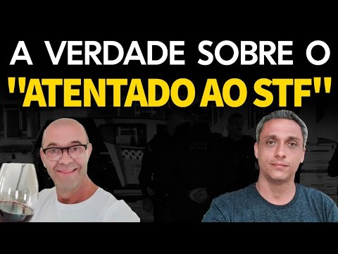 A verdade sobre o "atentado ao STF" - Tudo que se sabe até agora