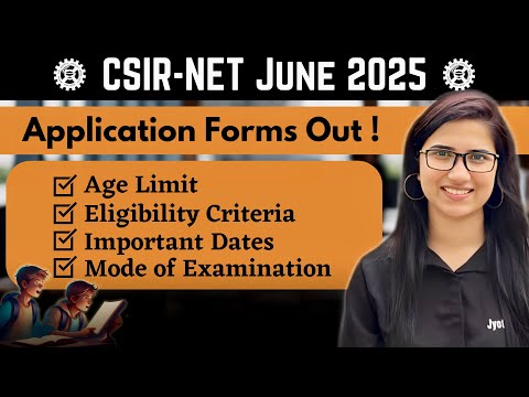 CSIR NET June 2025 Application form | CSIR NET June 2025 Notification | Exam date | Eligibility