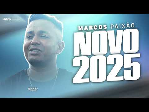 MARCOS PAIXÃO O SERESTÃO MAIS ATUALIZADO DE 2025