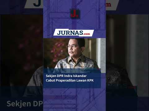 Sekjen DPR Indra Iskandar Cabut Praperadilan Lawan KPK