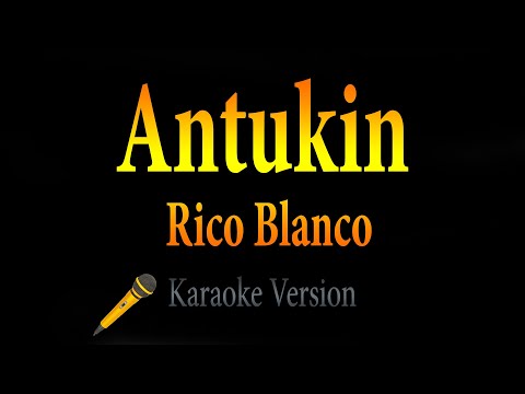 Rico Blanco - Antukin (Karaoke)