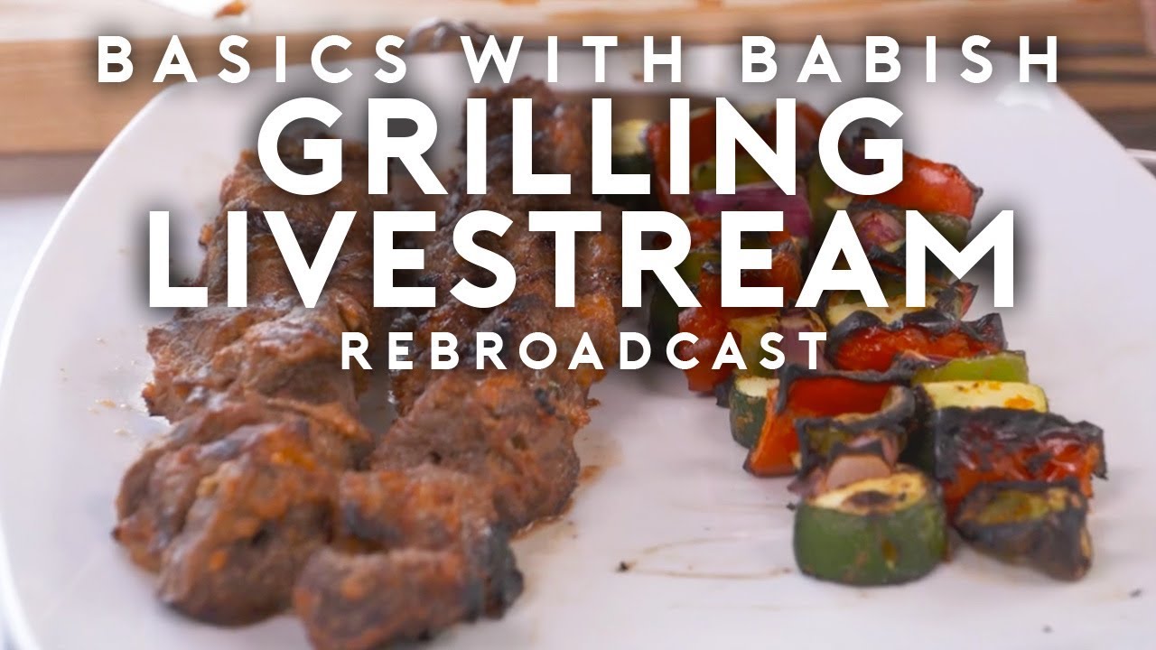 Grilling Basics with Babish Live