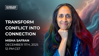 Transforming Conflict into Connection with Misha Safran - hosted by DMGM (Do More Good Movement)