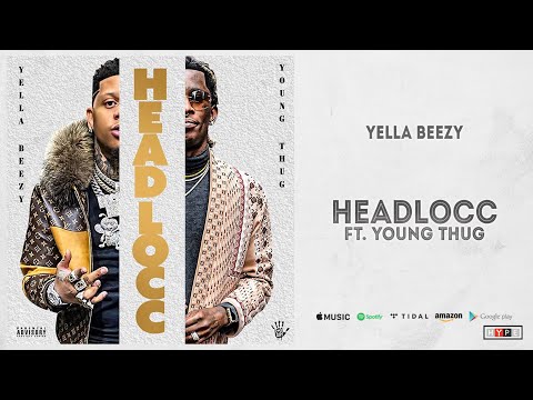 Yella Beezy - Headlocc Ft. Young Thug