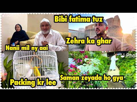 Nanii mil ny aai | packing kr lee | sman zeyda ho gaya 😨 | bibi fatima tuz zehra ka ghar Mubarak ..