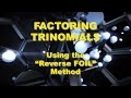 Reverse FOIL Method for Factoring