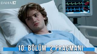 Daha 17 | 10. Bölüm 2. Fragmanı - "Artık Çok Yakınız Kardeşim!"