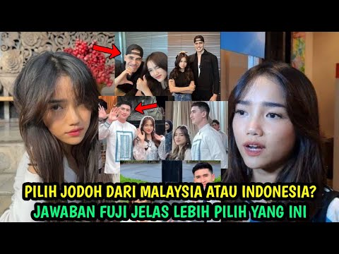 PILIH JODOH DARI MALAYSIA ATAU INDONESIA? JAWABAN FUJI JELAS LEBIH PILIH YANG INI