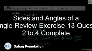 Sides and Angles of a Triangle-Review-Exercise-13-Question 2 to 4 Complete
