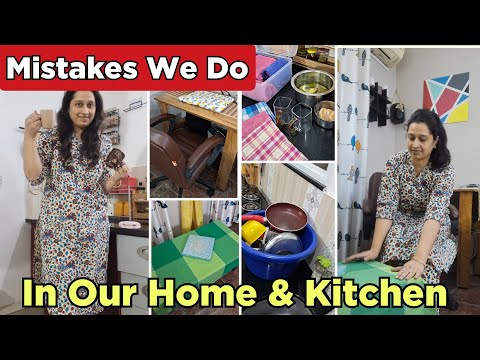 Mistakes We All Do Daily That Makes Our Clean Home Look Unorganized & Untidy|Home Management Skills