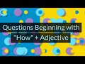 Understanding 'How + Adjective' Questions