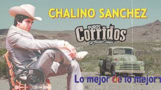 Corridos Famosos de Chalino Sánchez 🎶 Mix Completo de Éxitos