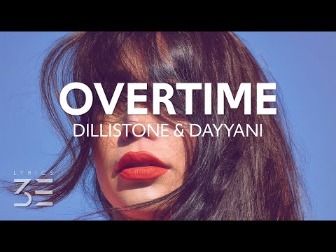 Dillistone & DAYYANI - Overtime (Lyrics)