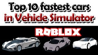 New Car Vehicle Sim Videos Infinitube - top 10 fastest cars in vehicle si!   mulator updated roblox