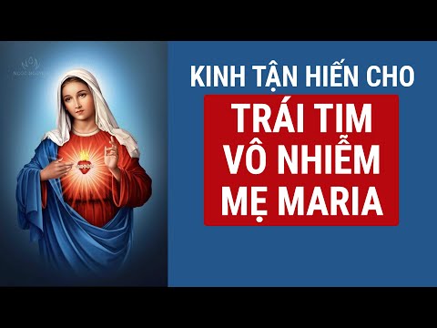 Kinh Tận Hiến Cho TRÁI TIM VÔ NHIỄM MẸ MARIA