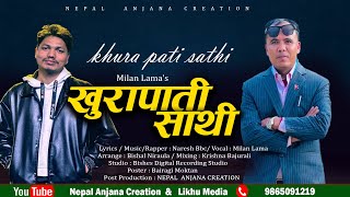 New Dj Song /Khurapati Sathi By Milan Lama / Naresh Bbc/ Bishal Niraula/Bairagi Moktan/Krishna B../