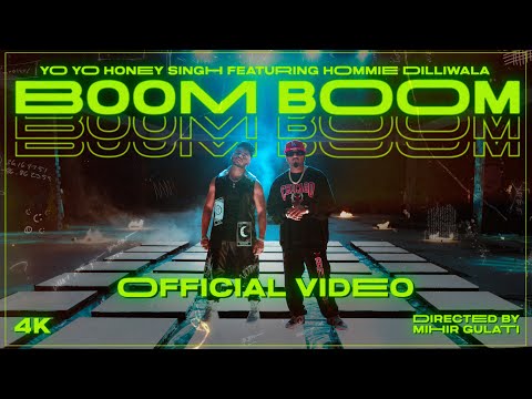 Boom Boom | Yo Yo Honey Singh feat. Hommie Dilliwala | Full Video | 4K