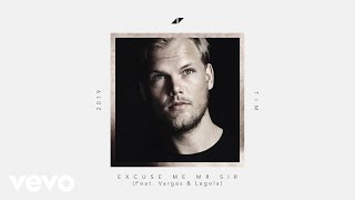 Avicii  Excuse Me Mr Sir