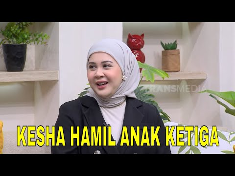 Kesha Ratuliu Hamil Anak Ketiga | FYP (10/01/25) Part 4