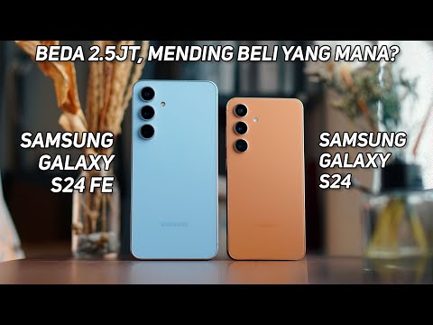 Samsung S24 FE vs S24 | Beda 3 JT Mending Mana?