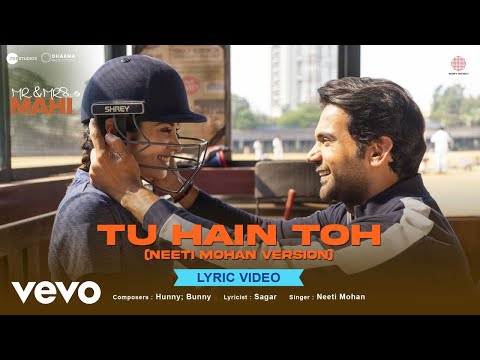 Tu Hain Toh - Neeti Mohan Version | Lyric Video | Mr. & Mrs. Mahi| Rajkummar, Janhvi