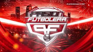 Pasión Futbolera | Viernes 29 de Mayo 2026 | Televisa Monterrey