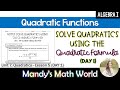 Solving Quadratics with the Quadratic Formula