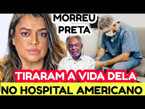Morre Preta Gil no hospital Americano, tiraram a vida da cantora!?