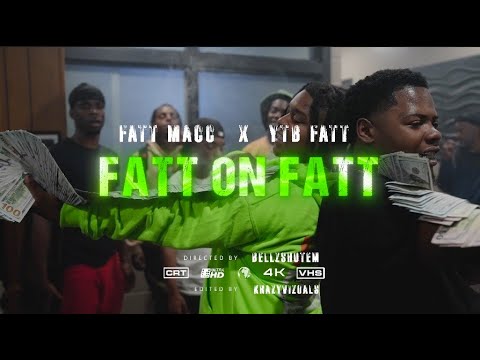 Fatt Macc (Feat. YTB FATT) - Fatt On Fatt [Official Music Video]