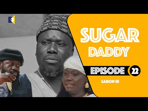 Serie - Sugar Daddy - Saison 3 - Ak Diop Fall - Episode 22