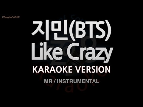 [짱가라오케/노래방] 지민(BTS)-Like Crazy (MR/Instrumental) [ZZang KARAOKE]