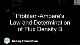 Problem-Ampere's Law and Determination of Flux Density B
