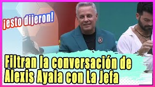 Filtran la conversación de Alexis Ayala con La Jefa en LCDLFMX: esto dijeron