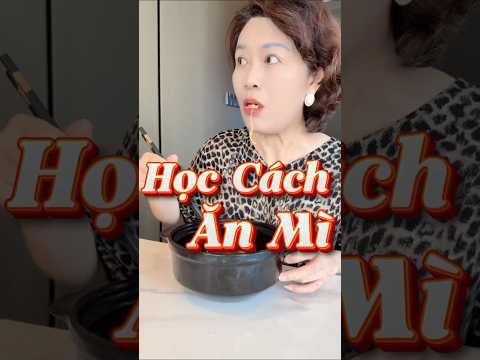 Mẹ Nước Ngoài tập ăn mỳ Trung Quốc