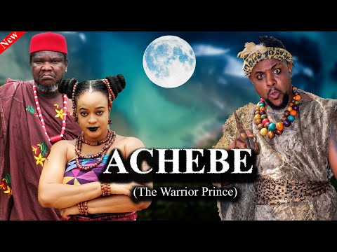 Just Released Epic Movie ACHEBE (The Warrior Prince) 3&4 - Ugezu , Chibuike, Ugegbe Latest 2025