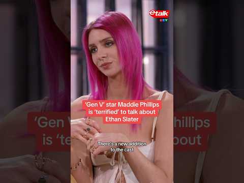 ‘Gen V’ star Maddie Phillips is ‘terrified’ to talk about Ethan Slater
