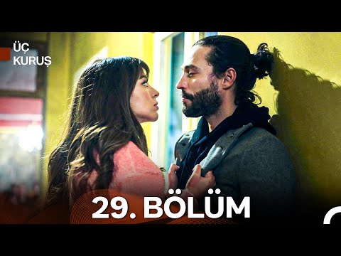 Üç Kuruş 29. Bölüm