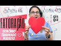 Fatoração de Trinômios Quadrados Perfeitos