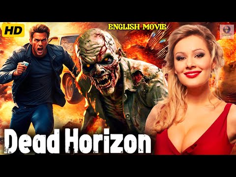 Dead Horizon | Zombie Action Movie in English | Hollywood Movie in HD with Eng Sub