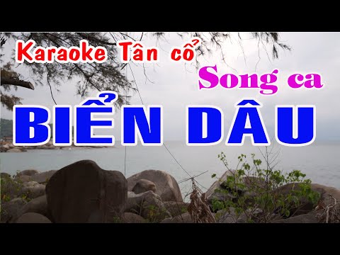 Karaoke tân cổ BIỂN DÂU – SONG CA [Minh Vương – Lệ Thủy]