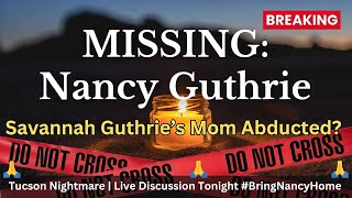 SAVANNAH GUTHRIE RELEASES VIDEO ON HER MOM'S DISAPPEARANCE, PLEADS WITH HER MOM'S CAPTOR(S)