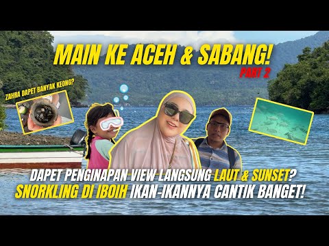 Liburan Seru ke Sabang! Snorkling di Iboih, Surganya Terumbu Karang!