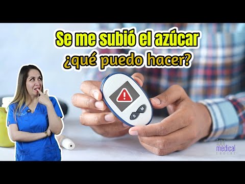 Se me subió el azúcar ¿qué puedo hacer? /Dra. Melissa Tejeida