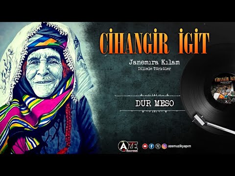 Cihangir İgit - Dur Meso