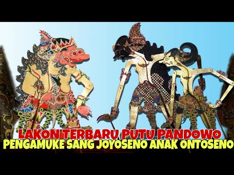 TERBARU SEJATINE KEKUATAN JOYOSENO ANAK SANG ONTOSENO KI DALANG SENO NUGROHO